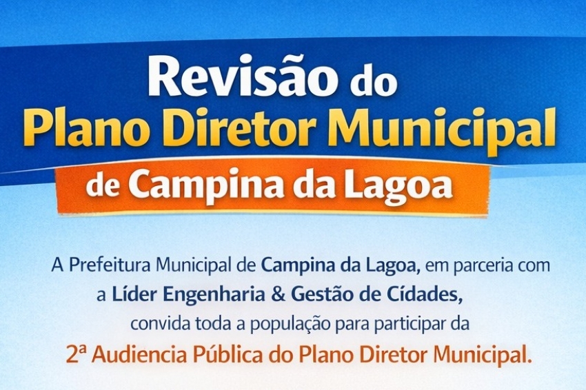 Campina da Lagoa convoca população para 2ª Audiência Pública do Plano Diretor Municipal.